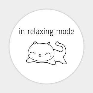 In Relaxing Mode Magnet